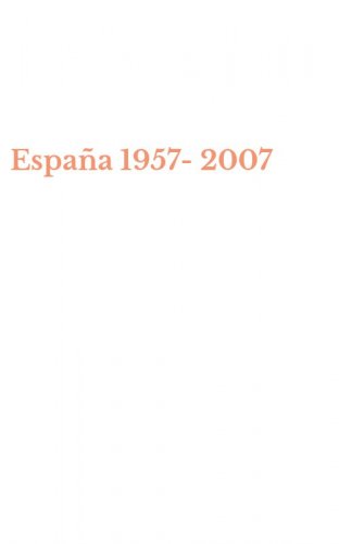 Espa&ntilde;a 1957-2007