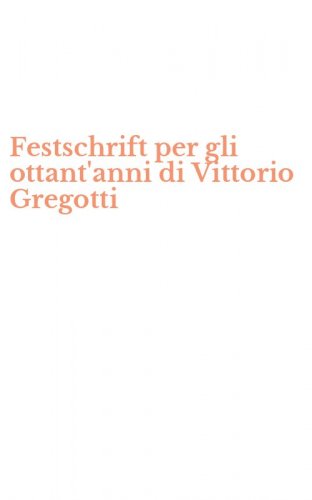Festschrift per gli ottant'anni di Vittorio Gregotti