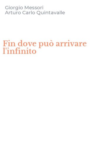 Fin dove pu&ograve; arrivare l'infinito