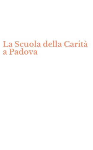 La Scuola della Carit&agrave; a Padova