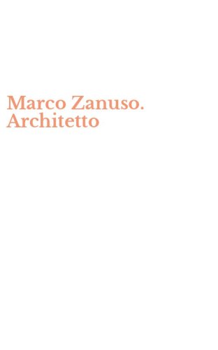 Marco Zanuso. Architetto