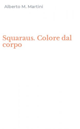 Squaraus. Colore dal corpo