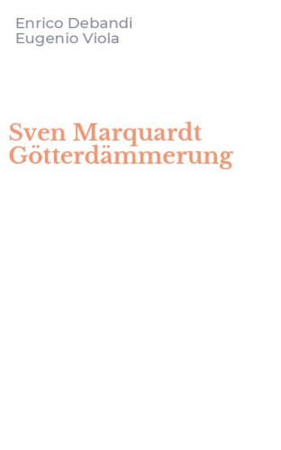 Sven Marquardt G&ouml;tterd&auml;mmerung