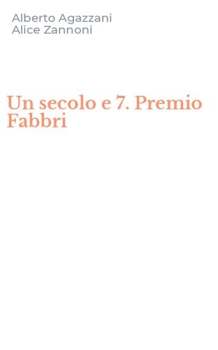 Un secolo e 7. Premio Fabbri