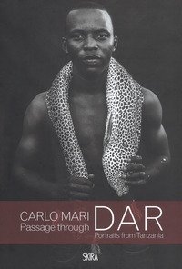 Passage through Dar. Portraits from Tanzania