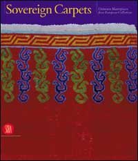 Sovrani tappeti. Il tappeto orientale dal XV al XIX secolo. Ediz. inglese