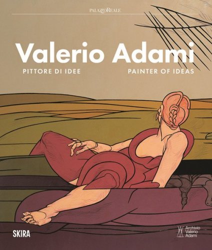 Valerio Adami. Pittore di idee-Painter of ideas