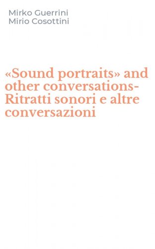 &laquo;Sound portraits&raquo; and other conversations-Ritratti sonori e altre conversazioni