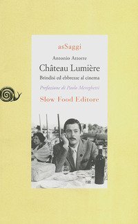 Ch&acirc;teau Lumi&eacute;re. Brindisi ed ebbrezze al cinema