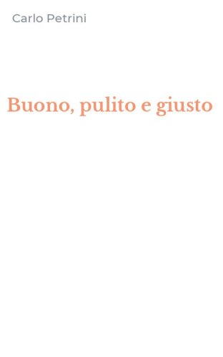 Buono, pulito e giusto