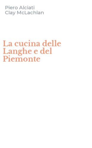 La cucina delle Langhe e del Piemonte
