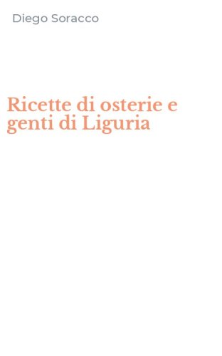 Ricette di osterie e genti di Liguria