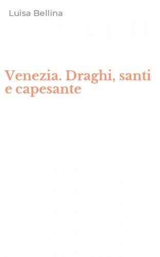 Venezia. Draghi, santi e capesante