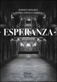 Esperanza. La vera storia di un uomo contro una dittatura africana