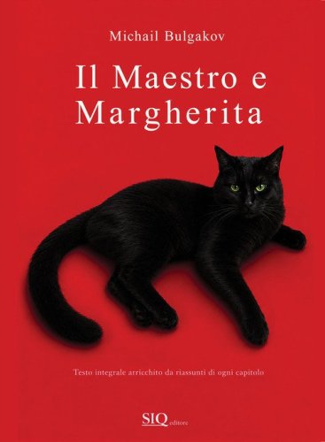 Il Maestro e Margherita. Con riassunti di ogni capitolo