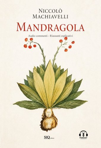 Mandragola. Audio commenti. Riassunti esplicativi