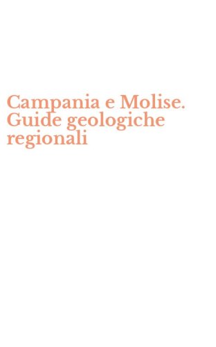 Campania e Molise. Guide geologiche regionali