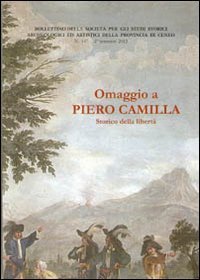Omaggio a Piero Camilla. Storico della libert&agrave;