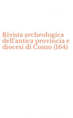 Rivista archeologica dell'antica provincia e diocesi di Como (164)