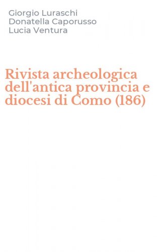 Rivista archeologica dell'antica provincia e diocesi di Como (186)