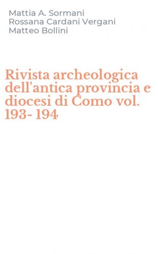 Rivista archeologica dell'antica provincia e diocesi di Como vol. 193-194