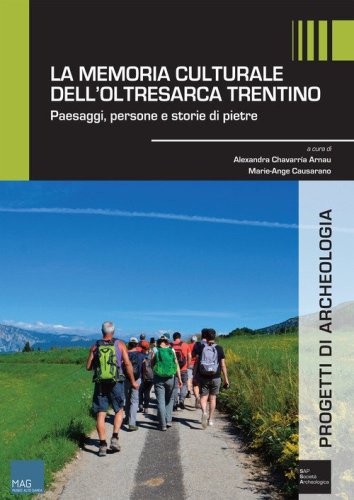 La memoria culturale dell'Oltresarca trentino. Paesaggi, persone e storie di pietre