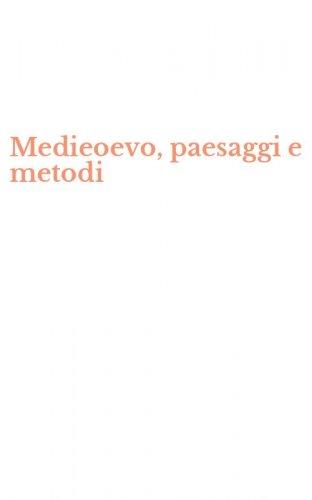 Medieoevo, paesaggi e metodi