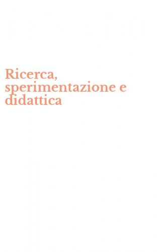 Ricerca, sperimentazione e didattica