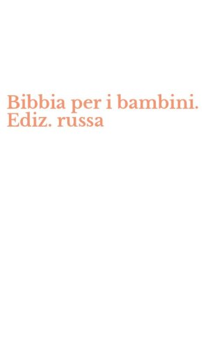 Bibbia per i bambini. Ediz. russa