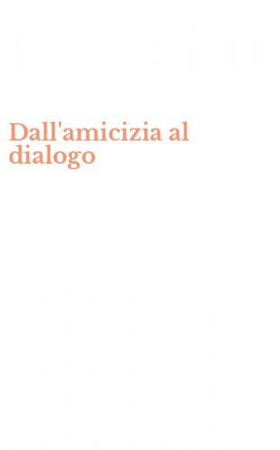 Dall'amicizia al dialogo