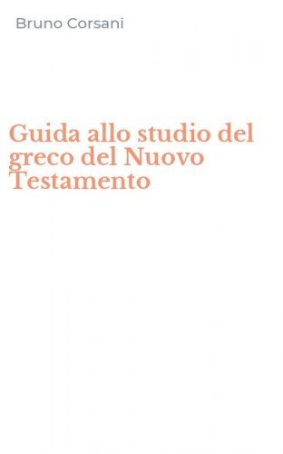 Guida allo studio del greco del Nuovo Testamento