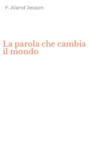 La parola che cambia il mondo