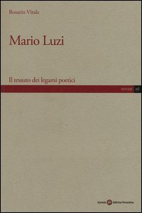Mario Luzi. Il tessuto dei legami poetici
