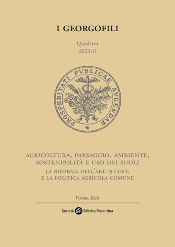 Agricoltura, paesaggio, ambiente, sostenibilit&agrave; e uso dei suoli. La riforma dell'art. 9 cost. e la Politica Agricola Comune