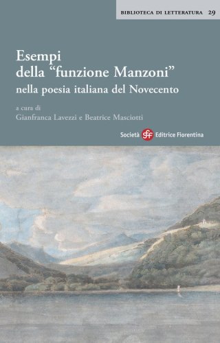 Esempi della &laquo;funzione Manzoni&raquo; nella poesia italiana del Novecento