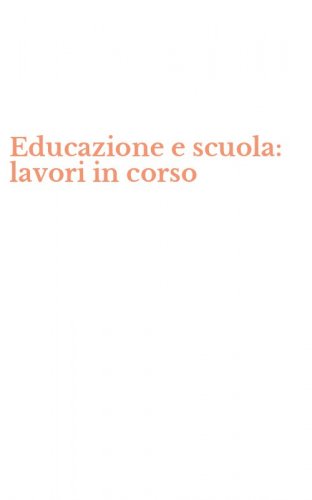 Educazione e scuola: lavori in corso