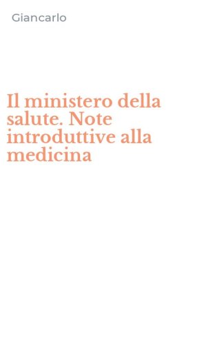 Il ministero della salute. Note introduttive alla medicina