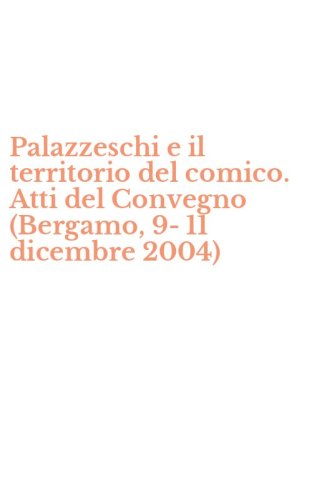 Palazzeschi e il territorio del comico. Atti del Convegno (Bergamo, 9-11 dicembre 2004)