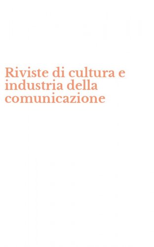 Riviste di cultura e industria della comunicazione