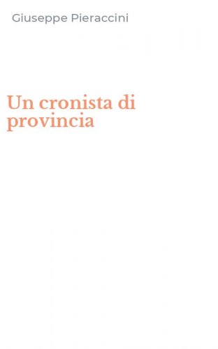 Un cronista di provincia