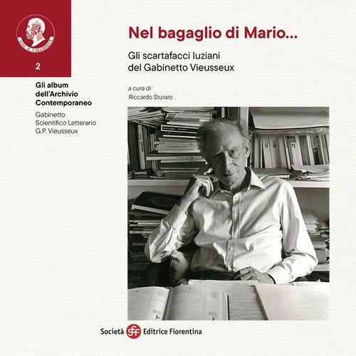 Nel bagaglio di Mario... gli scartafacci luziani del Gabinetto Vieusseux