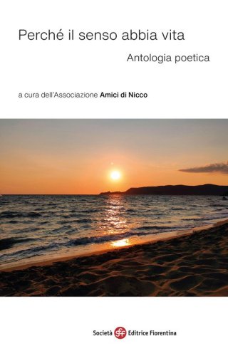 Perch&eacute; il senso abbia vita