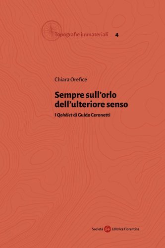 Sempre sull'orlo dell'ulteriore senso. I &laquo;Qoh&eacute;let&raquo; di Guido Ceronetti
