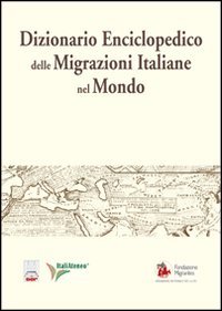 Dizionario enciclopedico delle migrazioni italiane nel mondo