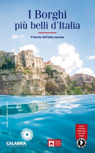 I borghi pi&ugrave; belli d'Italia. Il fascino dell'Italia nascosta 2022-2023