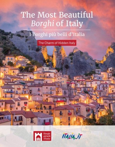 The most beautiful borghi of Italy-I borghi pi&ugrave; belli d'Italia. The charm of hidden Italy