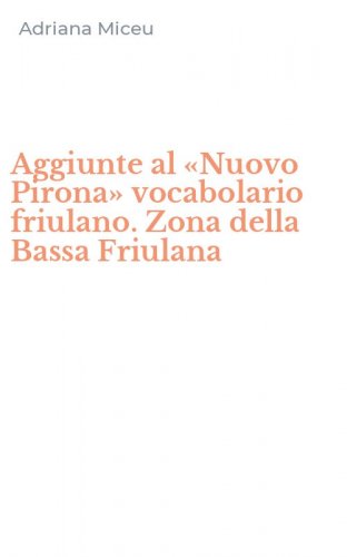 Aggiunte al &laquo;Nuovo Pirona&raquo; vocabolario friulano. Zona della Bassa Friulana