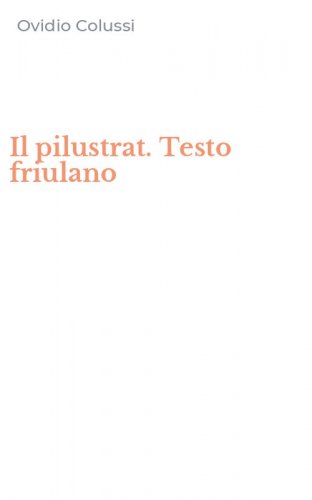 Il pilustrat. Testo friulano