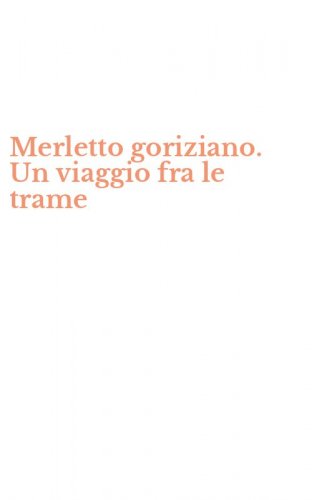 Merletto goriziano. Un viaggio fra le trame