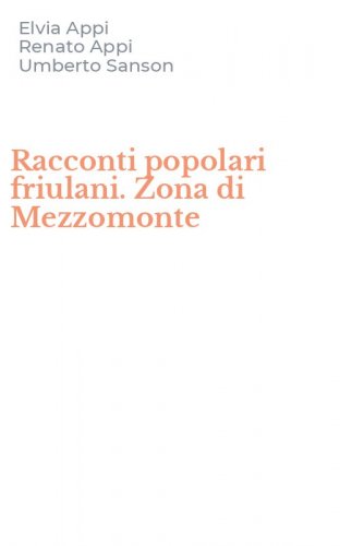 Racconti popolari friulani. Zona di Mezzomonte